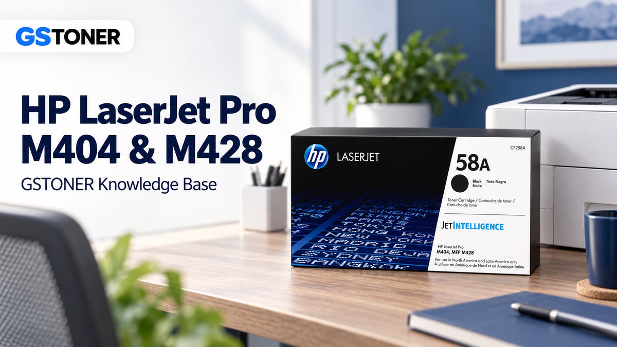 HP LaserJet Pro M404 & M428 Toner Guide (HP 58A/58X)